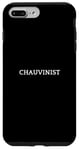 iPhone 7 Plus/8 Plus CHAUVINIST English Word Apparel Case