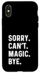 iPhone X/XS Sorry Can't Magic Bye - Magician Trick Show Card Mystical Case