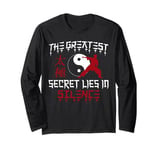 The Greatest Secret Lies In Silence Tai Chi Long Sleeve T-Shirt