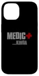 Coque pour iPhone 14 MEDIC... KINDA Sarcastique Drôle Plein d'esprit Modeste