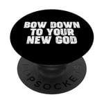 Bow Down to you New God PopSockets Adhesive PopGrip