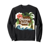 We Are Hawaiian family values matching Ohana Means Family Sweatshirt