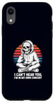 Coque pour iPhone XR I Can't Hear You I'm in My Own Concert Skeleton Music Lover