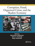 Corruption, Fraud, Organized Crime, and the Shadow Economy