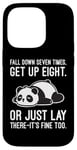 Coque pour iPhone 14 Pro Fall Down Seven Times, Get Up Eight - Humour amusant Lazy Panda