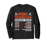 HVAC Technician Hourly Rate AC Repairman HVAC Installer Long Sleeve T-Shirt