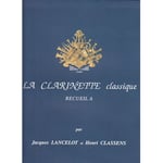 Lancelot Classens - La Clarinette Classique Recueil A