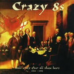 Crazy 8s  Still Crazy After All These Beers  CD