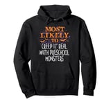 Most Likely Halloween Creep It Real With Preschool Monsters Pullover Hoodie