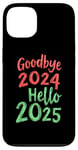 iPhone 13 New Year Goodbye 2024 Hello 2025 Case