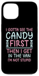 iPhone 13 Vintage I Gotta See The Candy First Then I Get In The Van Case