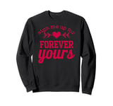 Funny Valentines Day Quotes For Singles Lovers Family Friend Sweatshirt