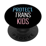 Protect Trans Kids Transgender LGBTQ Pride Flag PopSockets PopGrip: Swappable Grip for Phones & Tablets