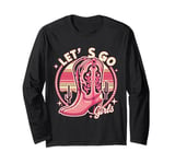 Let's Go Girls Western Cowgirl Tees, Cool Bachelorette Party Long Sleeve T-Shirt