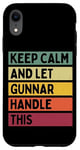 Coque pour iPhone XR Keep Calm And Let Gunnar Handle This Funny Retro Citation