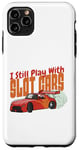 Coque pour iPhone 11 Pro Max I Still Play With Slot Cars Slot Car RC Car Minicar Slot