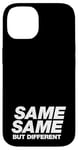 iPhone 14 SAME SAME BUT DIFFERENT | A cool design that says SAME SAME Case