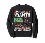 Dear Santa Before Explain How Much You Know Great Dane Dog Sweatshirt