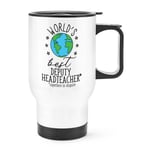 Worlds Best Deputy Headteacher Travel Mug Cup Handle End Of Term Thank You Best