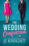 The Wedding Confession (Wedding Meet Cute Book 1)