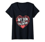 Womens My Son Is My Valentine for Dad Funny Valentines Day V-Neck T-Shirt