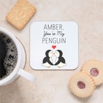 Personalised You're My Penguin Coaster Valentines Gift Boyfriend Girlfriend Wife