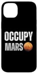 Coque pour iPhone 14 Plus T-shirt Occupy Mars - Motif exploration spatiale audacieuse