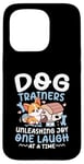 Coque pour iPhone 15 Pro Dresseurs de chiens Libérez la joie One Laugh At A Time