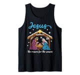 Christmas Nativity Jesus Is The Reason For The Season Tank Top