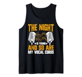 The Night is Young and So Are My Vocal Cords Karaoke Tank Top