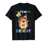 Its My 40th Birthday Hedgehog T-Shirt