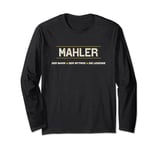 MAHLER - der Mann der Mythos die Legende | Name Komisch - Long Sleeve T-Shirt