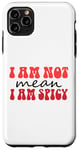 Coque pour iPhone 11 Pro Max Funny Sarcastic Women Not Mean I'm Spicy