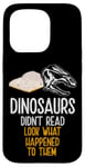 Coque pour iPhone 15 Pro Les dinosaures n'ont pas lu, regardez ce qui leur est arrivé, Bookworm