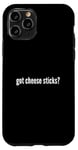 iPhone 11 Pro Got Cheese Sticks Funny Cheese Stick Lover Case