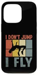 Coque pour iPhone 13 Pro I Don't Jump I Fly Track And Field High Jumper Athlète