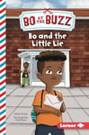 Bo and the Little Lie (Bo at the Buzz (Read Woke (Tm) Chapter Books))