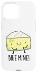 Coque pour iPhone 15 Jeu de mots amusant au fromage Brie Mine