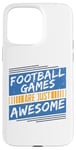 Coque pour iPhone 15 Pro Max Les jeux de football sont tout simplement géniaux - Amoureux de football