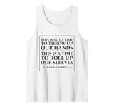 This Is A Time To Roll Up Our Sleeves - Kamala Harris Tank Top