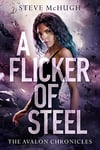 A Flicker of Steel (The Avalon Chronicles Book 2) (English Edition)