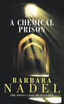 A Chemical Prison (Inspector Ikmen Mystery 2): Inspiration for THE TURKISH DETECTIVE, BBC Two's sensational new crime drama (Inspector Ikmen Series)