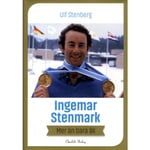 Ingemar Stenmark : mer än bara åk (inbunden)