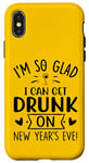 iPhone X/XS I'm So Glad I Can Get Drunk On New Year's Eve! Funny Quote Case