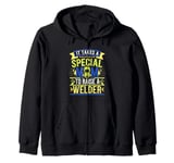 It Takes A Special Mom To Raise A Welder. Zip Hoodie