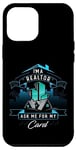 Coque pour iPhone 12 Pro Max T-shirt I'm A Realtor Ask Me For My Card pour Realtor