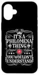 iPhone 16 Plus Philomena Name Its A Philomena Thing You Wouldn't Understand Case