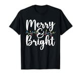 Merry And Bright Christmas Lights Xmas Gifts Men Women Kids T-Shirt