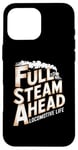 iPhone 16 Pro Max Locomotive Engineer Life Full Steam Ahead Train Lover Case