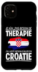 Coque pour iPhone 11 Je n'ai pas besoin de thérapie, Vacances en Croatie